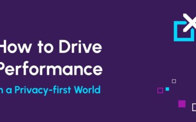 How to drive performance in a privacy-first world